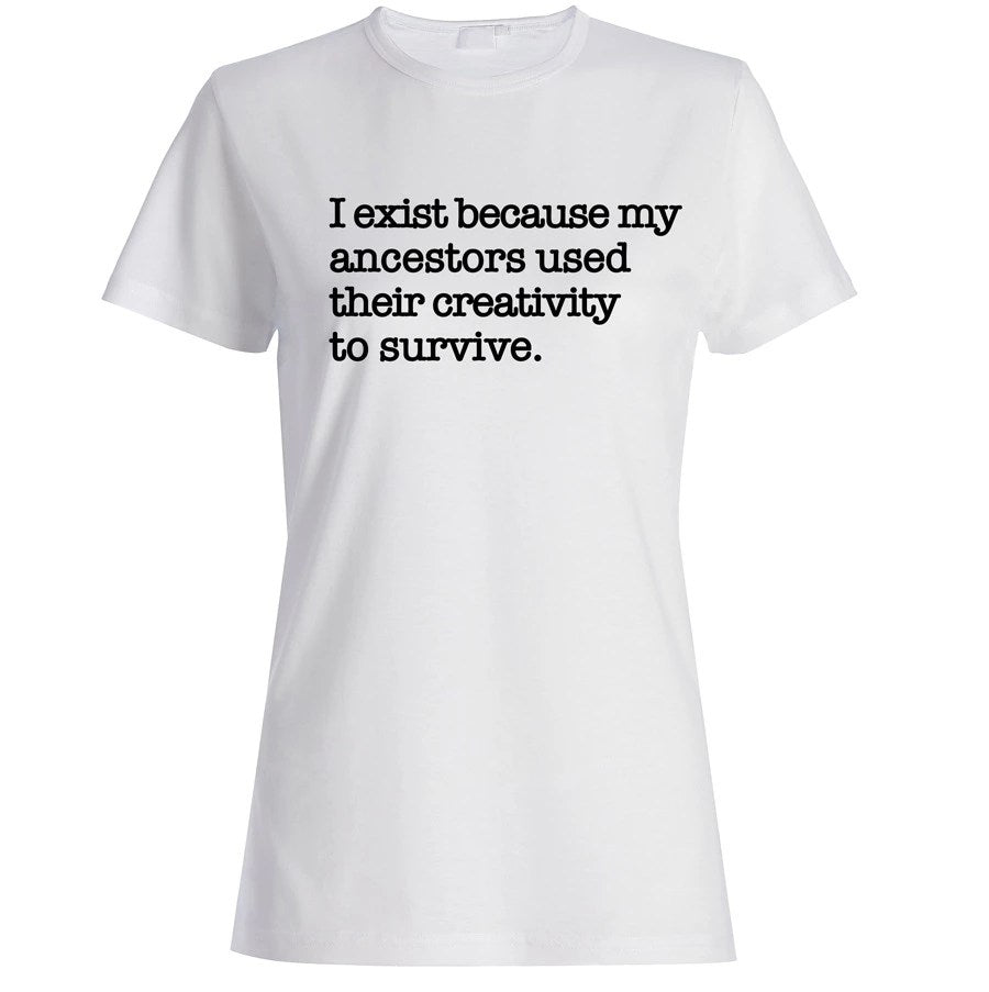 My Ancestor's Creativity Shirt