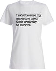 My Ancestor's Creativity Shirt