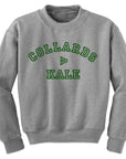 Collards greater than kale Sweatshirt