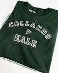 Collards greater than kale Sweatshirt