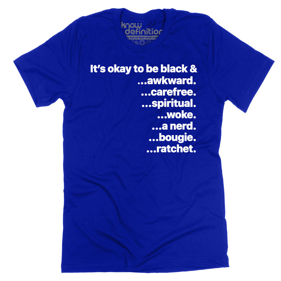 It's okay to be black &... T-shirt
