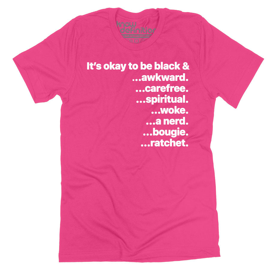 It's okay to be black &... T-shirt