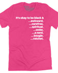 It's okay to be black &... T-shirt