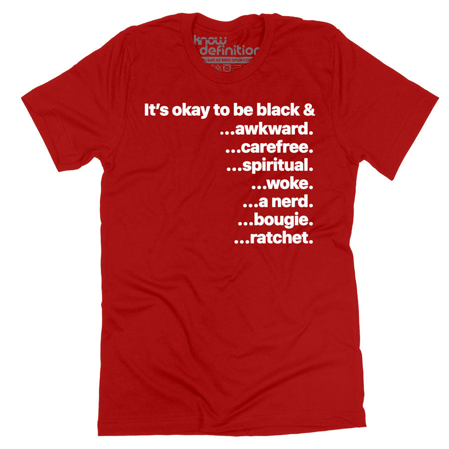 It's okay to be black &... T-shirt
