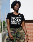 Powered by the Black Women Before Me Shirt