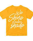 We Shine in Every Shade Youth T-shirt