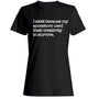 Black t-shirt with graphic that reads I exist because my ancestors used creativity to survive
