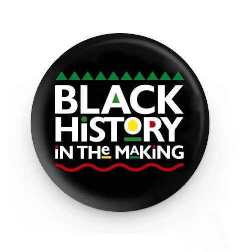 Black History in the Making Button