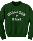 Collards greater than kale Sweatshirt