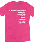 It's okay to be black &... T-shirt